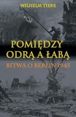 Pomiędzy Odrą a Łabą Wilhelm Tieke