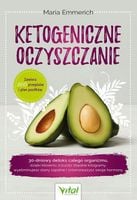 Ketogeniczne oczyszczanie Maria Emmerich