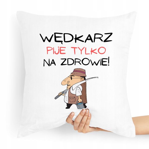 Poduszka Prezent Dla Wędkarza Pije Tylko Na Z Nadrukiem Ze Zdjęciem zdjęcie 1