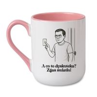 KUBEK „A CO TO, DYSKOTEKA? ZGAŚ ŚWIATŁO!” Wzór - Elegant Coffee Różowy 330 ml