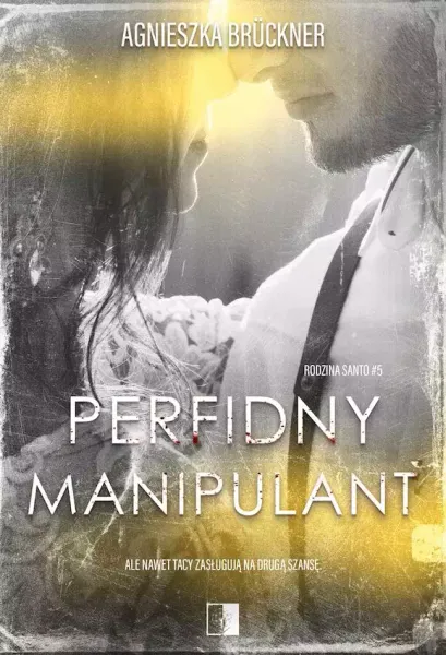 Perfidny manipulant. Rodzina Santo. Tom 5 zdjęcie 1