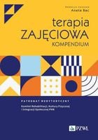 TERAPIA ZAJĘCIOWA. KOMPENDIUM ANETA BAC