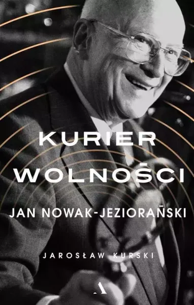 Kurier wolności. Jan Nowak-Jeziorański zdjęcie 1