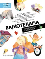 Bajki pomagajki dla dzieci i rodziców "Bajkoterapia" Książeczka edukacyjna