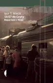 14:57 do Czyty. Reportaże z Rosji, wydanie 2