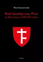 Ród heraldyczny Prus na Mazowszu w XIII-XIV wieku