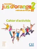Jus d'orange 2 A1. Zeszyt ćwiczeń