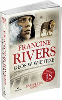 ZNAMIĘ LWA T. 1 GŁOS W WIETRZE FRANCINE RIVERS
