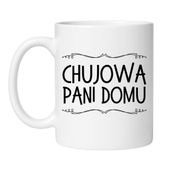 KUBEK "CHUJOWA PANI DOMU"