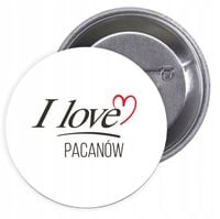 Przypinki buttony I LOVE PACANÓW z grafiką