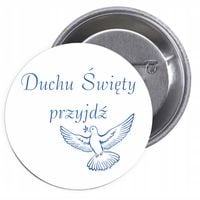 Przypinki buttony RELIGIJNE- DUCHU ŚWIĘTY PRZYJDŹ
