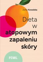 DIETA W ATOPOWYM ZAPALENIU SKÓRY ZOFIA KOWALSKA
