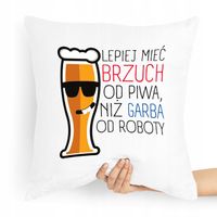 Poduszka Zabawny Prezent Lepiej Mieć Bruch Z Nadrukiem Ze Zdjęciem