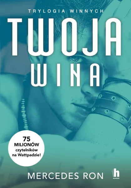 Trylogia winnych. Tom 2. Twoja wina zdjęcie 1