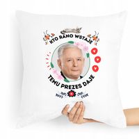 Poduszka Prezesa Pis Kaczyński Kto Rano Wstaje Z Nadrukiem Ze Zdjęciem