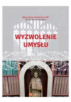 WYZWOLENIE UMYSŁU WOJCIECH GIERTYCH