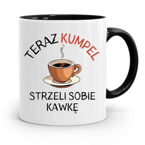 Kubek Czarny Dla Przyjaciela Strzeli Sobie Kawkę Z Nadrukiem Ze Zdjęciem na Arena.pl
