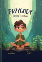 Przygody Elfika Helfika. Odkryj Magię Zdrowia