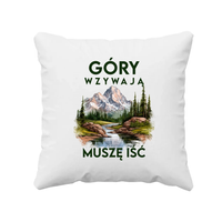 Góry wzywają, muszę iść - wersja 3 - poduszka na prezent