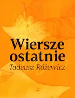 Wiersze ostatnie