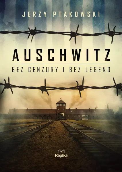 Auschwitz bez cenzury i bez legend zdjęcie 1
