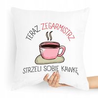 Poduszka Dla Zegarmistrza Strzeli Sobie Kawkę Z Nadrukiem Ze Zdjęciem