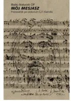 Mój Mesjasz. Przewodnik po oratorium G.F. Haendla