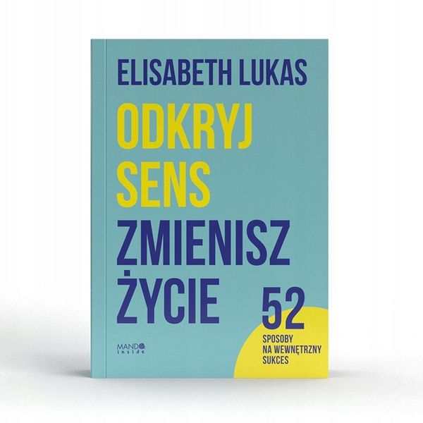 Odkryj sens, zmienisz życie zdjęcie 3