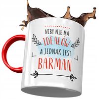 Kubek Czerwony Dla Barmana Niby Nie Ma Ideałów Z Nadrukiem Ze Zdjęciem