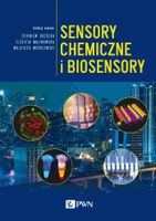 SENSORY CHEMICZNE I BIOSENSORY OPRACOWANIE ZBIOROWE