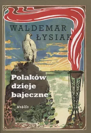 Polaków dzieje bajeczne zdjęcie 1