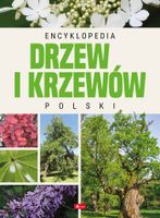 Encyklopedia drzew i krzewów Polski praca zbiorowa
