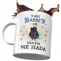 Kubek Dla Barbera Że Mucha Nie Siada Prezent Z Nadrukiem Ze Zdjęciem