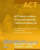 ACT słowo w słowo w leczeniu depresji i zaburzeń..