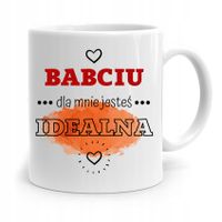 Kubek Babci Na Urodziny Dla Mnie Jesteś Idealna Z Nadrukiem Ze Zdjęciem