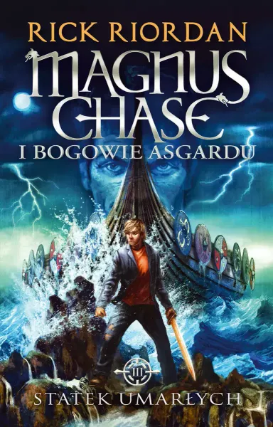 Magnus Chase i bogowie Asgardu. Tom 3. Statek umarłych zdjęcie 1