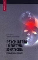 Psychiatria i medycyna somatyczna – wciąż aktualne dylemat Tadeusza Parnow…