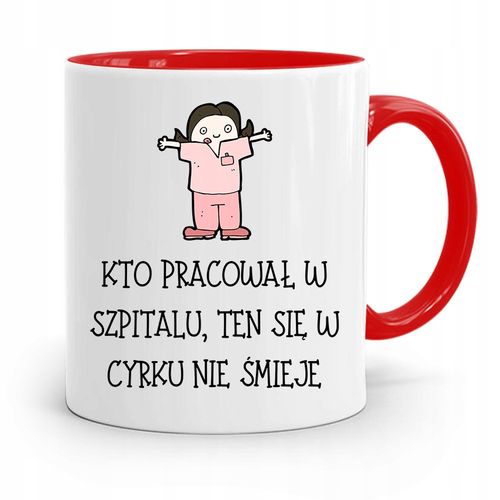 Kubek Czerwony Dla Pielęgniarki W Cyrku Nie Śmieje Z Nadrukiem Ze Zdjęciem na Arena.pl