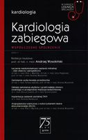 Kardiologia zabiegowa. Redakcja: Wysokiński Andrzej
