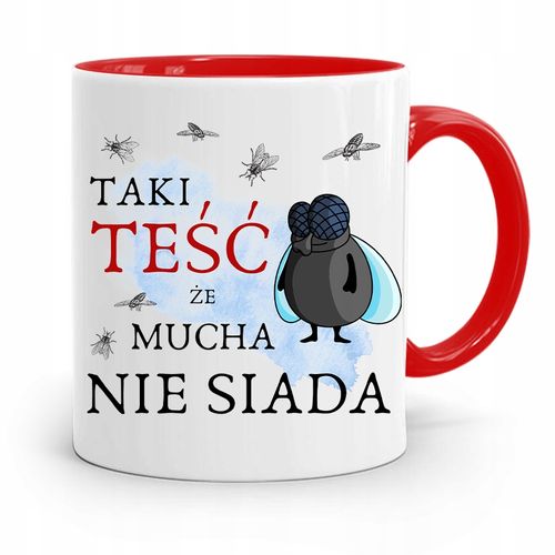 Kubek Czerwony Dla Teścia Że Mucha Nie Siada Z Nadrukiem Ze Zdjęciem na Arena.pl