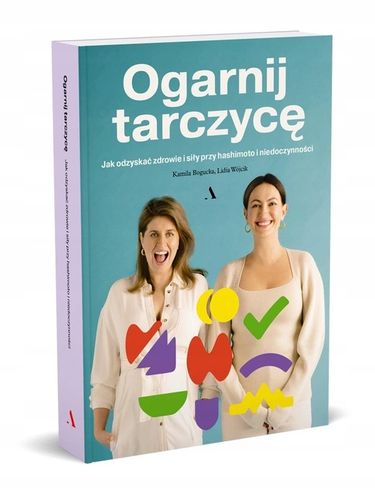 OGARNIJ TARCZYCĘ. Jak odzyskać zdrowie i siły na Arena.pl