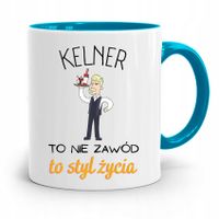 Dla Kelnera Kubek Błękitny Kelner To Styl Życia Z Nadrukiem Ze Zdjęciem