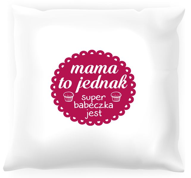 Poduszka Mama to jednak super babeczka zdjęcie 1