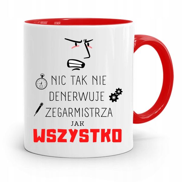 Kubek Czerwony Zegarmistrza Wszystko Denerwuje Z Nadrukiem Ze Zdjęciem zdjęcie 1