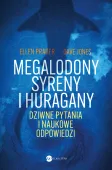 Megalodony, syreny i huragany. Dziwne pytania i naukowe odpowiedzi
