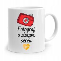 Kubek Dla Fotografa Fotograf O Złotym Sercu Z Nadrukiem Ze Zdjęciem