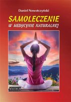 SAMOLECZENIE W MEDYCYNIE NATURALNEJ TW DANIEL NOWOTCZYŃSKI