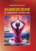 SAMOLECZENIE W MEDYCYNIE NATURALNEJ TW DANIEL NOWOTCZYŃSKI