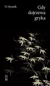 Gdy dojrzewa gryka