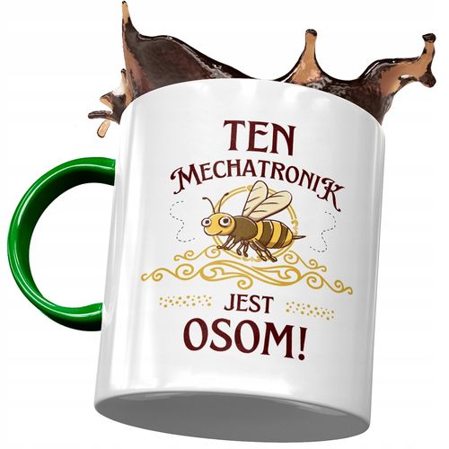 Kubek Zielony Dla Mechatronika Jest Osom Prezent Z Nadrukiem Ze Zdjęciem na Arena.pl
